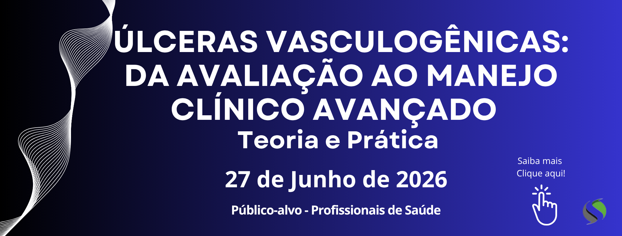 CURSO DE ÚLCERAS VASCULOGÊNICAS: DA AVALIAÇÃO AO MANEJO CLÍNICO AVANÇADO 